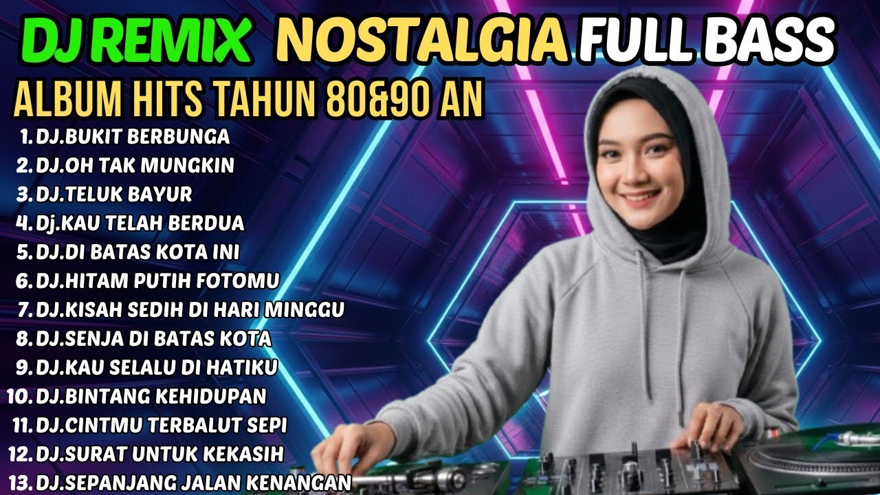 Dj Remix Nostalgia Paling Di Cari 2026 || Dj Bukit Berbunga - Dj Oh Tak Mungkin