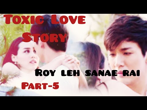 Roy leh sanae rai Part-5/ famous toxic Love drama explained in hindi Urdu.