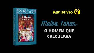 AudioBook Completo, O HOMEM QUE CALCULAVA, Malba Tahan