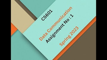 CS601 Data Communication Assignment No 1 Solution