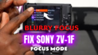 Sony ZV-1F Focus Fix: Stop Blurry Footage with These Settings!
