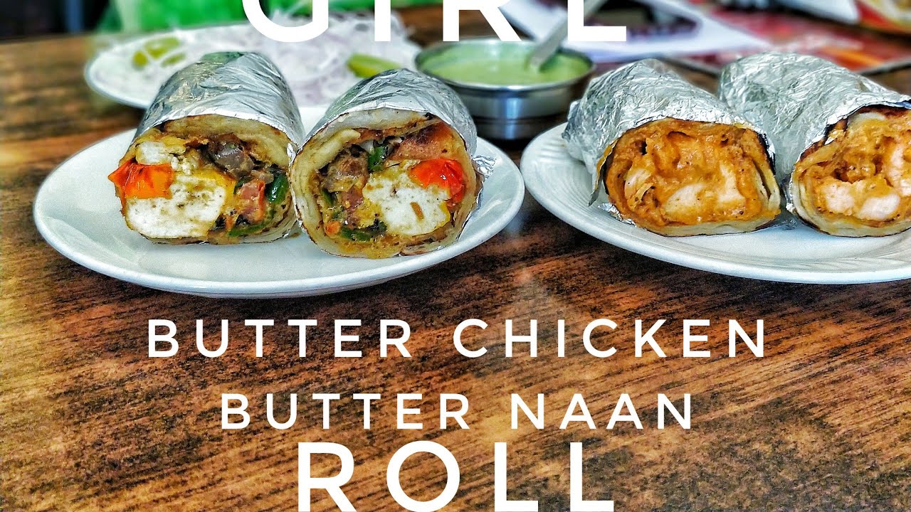 Butter Chicken Roll Ft South Delhi Girl - YouTube