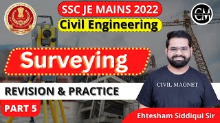 Surveying | Part-5 | CE | Revision and Practice | SSC JE MAINS 2022 | Ehtisham Siddiqui Sir