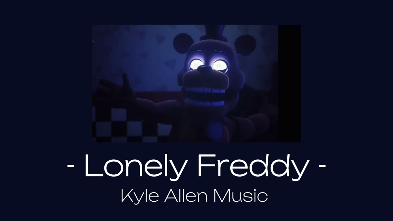 Lonely Freddy - Kyle Allen Music (slowed)
