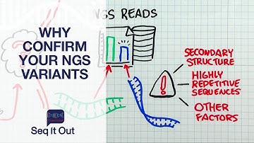 Why Confirm Your NGS Variants - Seq It Out #14