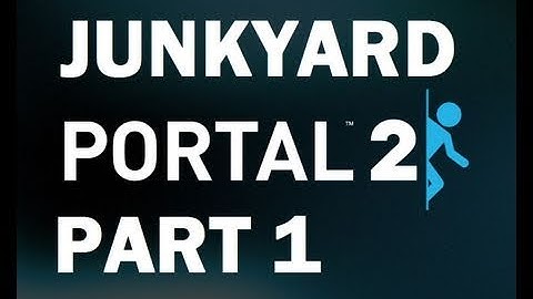 Portal 2 Junkyard