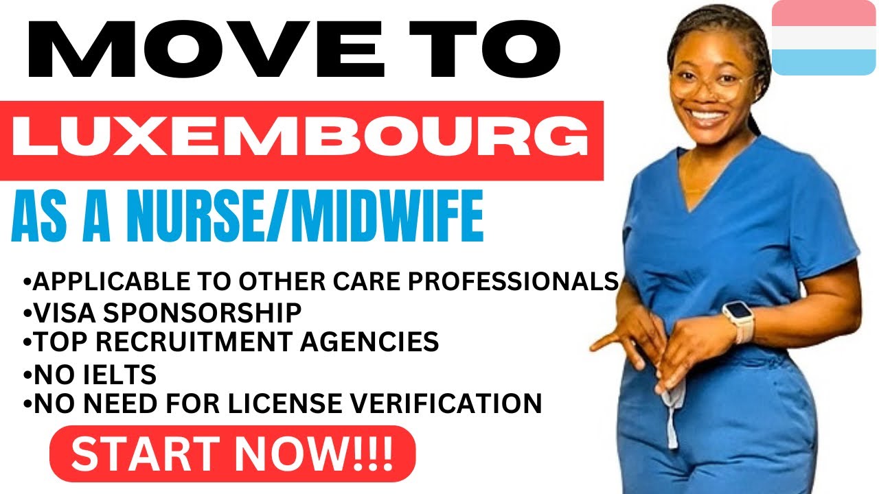 HOW TO MOVE TO LUXEMBOURG TO WORK AS NURSE FROM ANY COUNTRY FREE VISA HOW TO MOVE TO LUXEMBOURG TO WORK AS NURSE FROM ANY COUNTRY FREE VISA