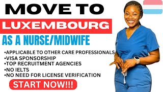 HOW TO MOVE TO LUXEMBOURG TO WORK AS NURSE FROM ANY COUNTRY + FREE VISA +COMPLETE REGISTRATION screenshot 3