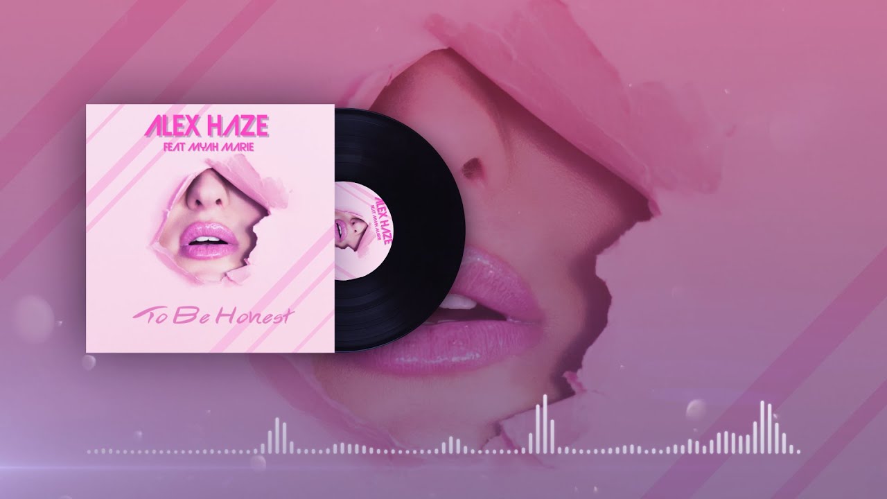Alex Haze - To Be Honest (ft. Myah Marie) [Official Music Video]