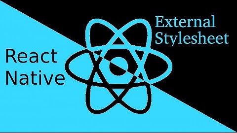 React-Native tutorial #11 Style | External styleSheet