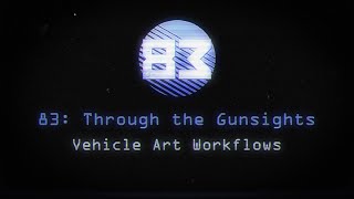 '83 Through the Gunsights : Vehicle Art Workflows