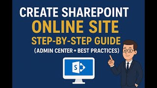 Best Way To Create SharePoint Online Site | Step-by-Step Guide (Admin Center + Best Practices)