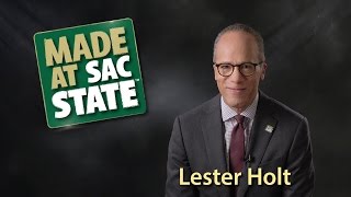 Lester Holt - Made at Sac State