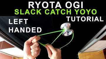 Left handed: Ryota Ogi tutorial - Slack catch yoyo trick