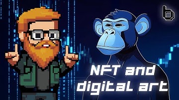 Bits Academy – Episode 7 | NFT And Digital Art