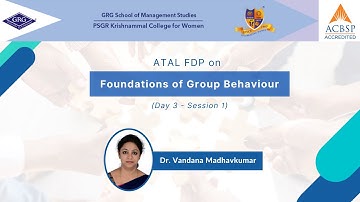 GRGSMS ATAL FDP Day 3   Session 1 Foundations of Group Behaviour