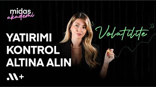 Yatırımı Kontrol Altına Alın: Volatilite Stratejileri - Akademi #14 | Midas+