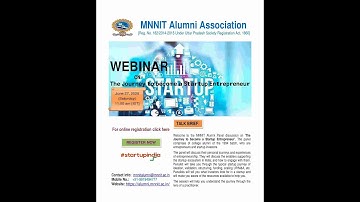 Webinar on The Journey to become a Startup Entrepreneur organized by MNNIT Alumni Association (MAA)