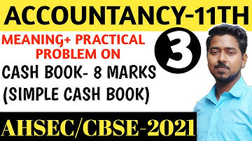 CASH-BOOK BASICS| |SIMPLE CASH BOOK| |ACCOUNTANCY CLASS 11  FOR CLASS XI| AHSEC/CBSE 2021 Part 01