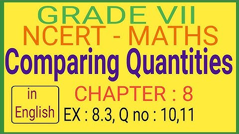 Cbse Class 7 Comparing Quantities / Chapter 8 Ex 8.3 / NCERT 7th Maths Questions / Navimaths
