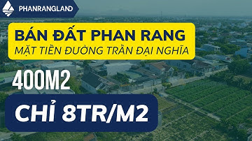 Bán 400m2 đất biển Ninh Thuận, mặt đường Trần Đại Nghĩa, Phan Rang