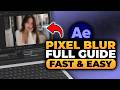 How To Do Pixel Blur On After Effects (FAST &amp; EASY) | 100% WORKS | Pixel Blur After Effects