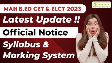 MAH B.EDCET & ELCT 2023 - Latest Update ! | Syllabus & Marking System | Official Notice !