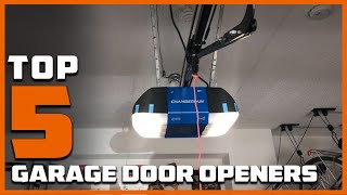 Top 5 Best Garage Door Opener in 2024 | The Ultimate Countdown, Reviews & Best Picks!