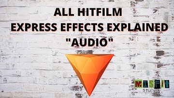 All Hitfilm Express Effects Explained! "Audio"