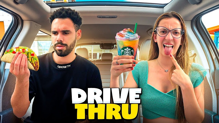 PEDINDO E COMENDO TUDO QUE A PESSOA DA FRENTE PEDIU NO DRIVE THRU COM MEU NAMORADO @CrisaoB