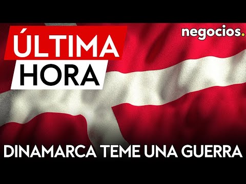 &Uacute;LTIMA HORA | Dinamarca teme que Rusia lance una gran guerra en Europa en los pr&oacute;ximos a&ntilde;os