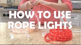 How to use Rope Lights