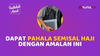 4 Keutamaan Berjalan Menuntut Ilmu - Fadhilah Amal Yufid TV