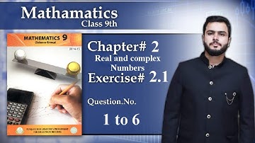 9th math chapter 2 Exercise 2.1 Question (1-6) Real Numbers, Rational Numbers, Irrational Numbers.