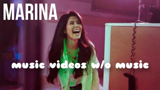 MARINA Music Videos W/O Music 2