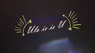Ulo ie ie U