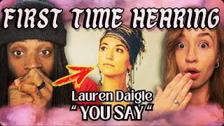 FIRST TIME REACTION To Lauren Daigle - You Say
