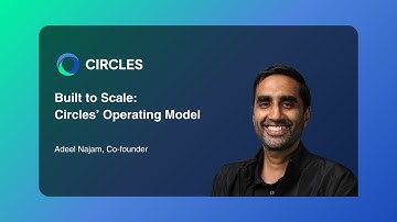 Built to Scale: Circles’ Operating Model