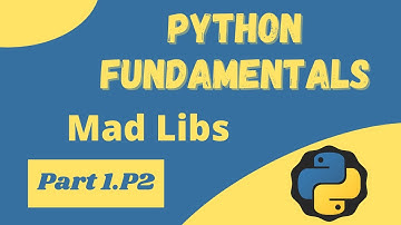 Mad Libs Project - Python Fundamentals 1.P2