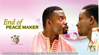 PEACE MAKER (PEACE MAKER 2 (EMEKA IKE, NKIRU SYLVNUS, EMEKA ENYOCHIA, BENITA NZERIBE, RITA EDOCHIE