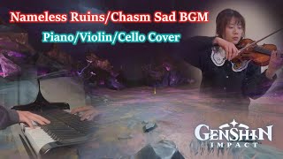 [Piano/Violin/Cello] Chasm - Decayed in the Darkness/Genshin Impact 2.6 Ensemble Cover