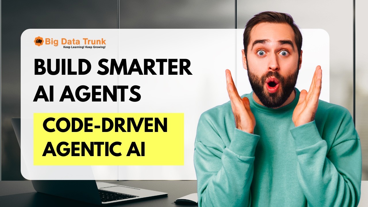 Build Smarter AI Agents: Code-Driven Agentic AI