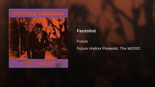 Future - Faceshot