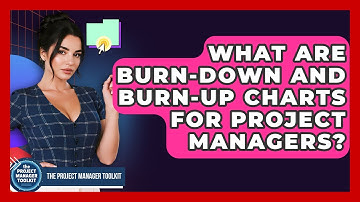 What Are Burn-down And Burn-up Charts For Project Managers? - The Project Manager Toolkit
