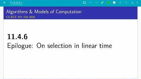 UIUC CS 374 FA 20: 11.4.6. Epilogue: On median selection in linear time