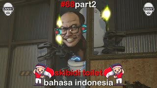 skibidi toilet 68 part 2 bahasa indonesia 🔥