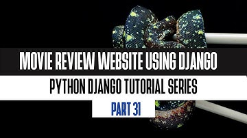 31. Review Forms and Add to Database using forms | Build Movie Review Website Using Django 2020
