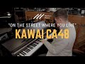 🎹Kawai CA48 Digital Piano Demo - "On The Street Where You Live" - My Fair Lady🎹