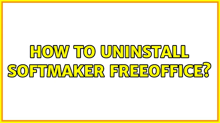 Ubuntu: How to uninstall softmaker freeoffice? (2 Solutions!!)