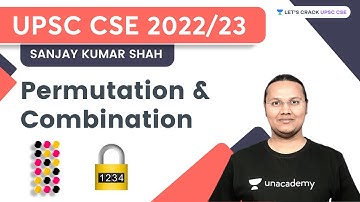 Permutation And Combination | UPSC CSE | Lets Crack UPSC CSE | Sanjay Kumar Shah